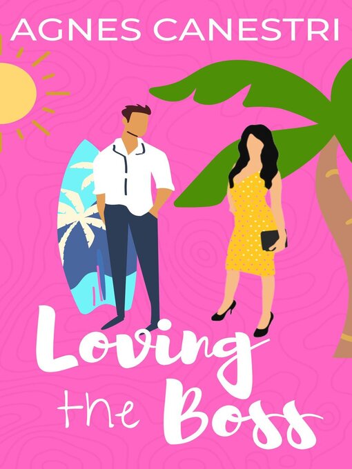Title details for Loving the Boss by Agnes Canestri - Available